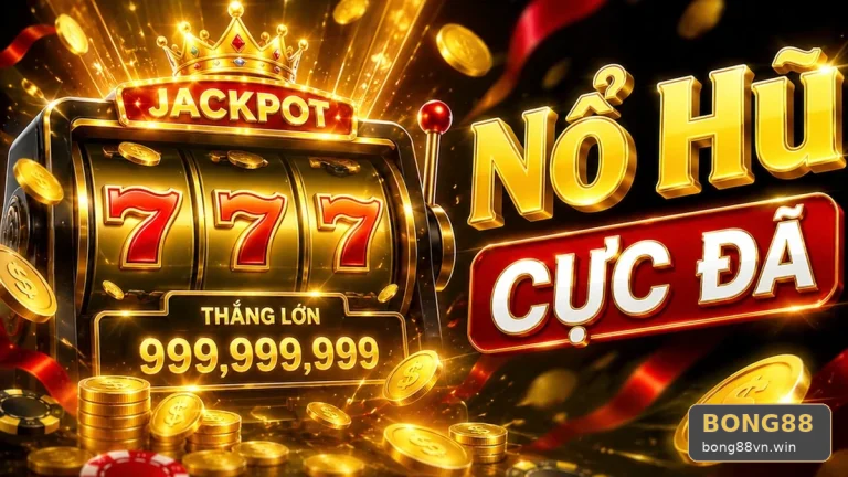 Hiểu Đúng Jackpot Tự Nổ: Kinh Nghiệm Đọc Guồng Slot Tại BONG88
