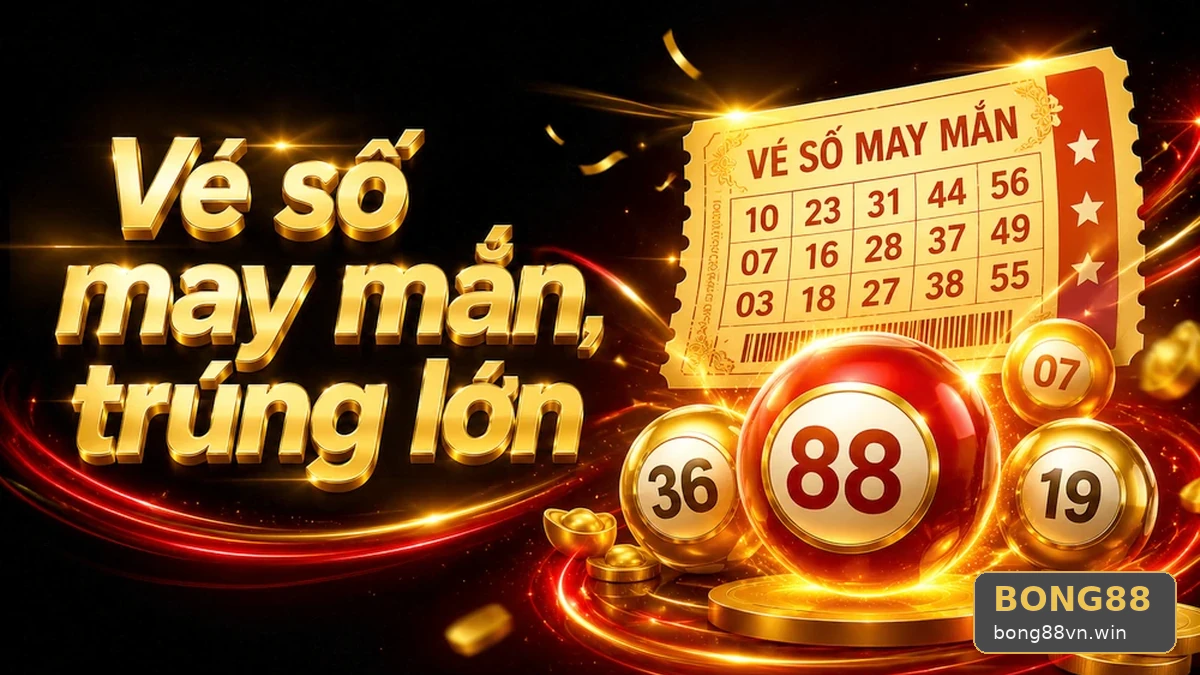 Xổ Số BONG88: Đọc Chi Tiết Giao Diện Vé Số, Kết Quả Và Trách Nhiệm Cá Nhân – Góc Kiểm Chứng Theo Tên Miền bong88vn.win